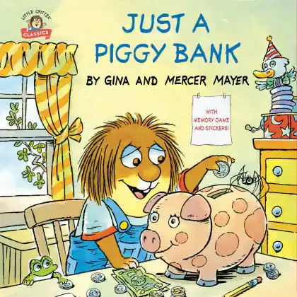 Don’t Miss Out Just a Piggy Bank (Little Critter)