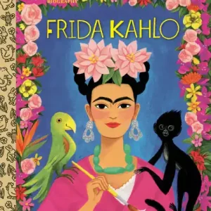 Best Choice My Little Golden Book About Frida Kahlo