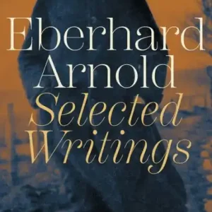 Seasonal Sale Eberhard Arnold: Selected Writings