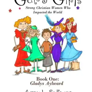 Gutsy Girls: Strong Christian Women Who Impacted the World: Book One: Gladys Aylward One Day Deal