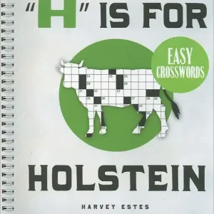 "H" Is for Holstein Easy Crosswords: 72 Relaxing Puzzles Luxury
