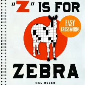 "Z" Is for Zebra Easy Crosswords: 72 Relaxing Puzzles Limited Edition