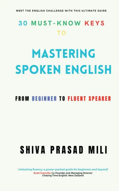 Top Rated 30 Must-Know Keys to Mastering Spoken English: From Beginner to Fluent Speaker