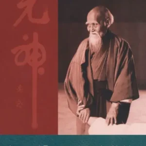 Today Only Remembering O-Sensei: Living and Training with Morihei Ueshiba, Founder of Aikido