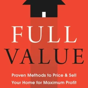 Warranty Included Full Value: Proven Methods to Price and Sell Your Home for Maximum Profit