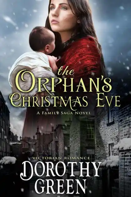 Victorian Romance: The Orphan's Christmas Eve (A Family Saga Novel) Seasonal Sale