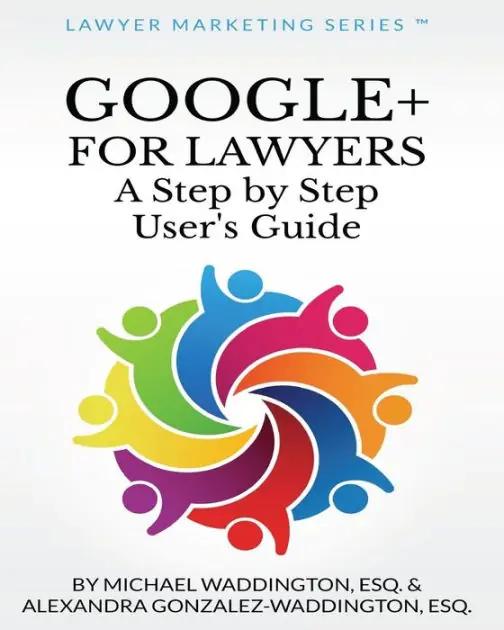 Google+ for Lawyers: A Step by Step User's Guide: Subtitle Premium