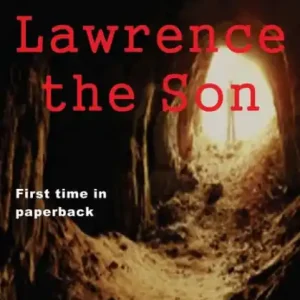 Lawrence the Son: Book 2: Thirst for Revenge Exclusive