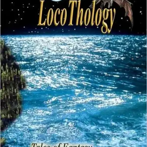 Viral LocoThology: Tales of Fantasy & Science Fiction 2012