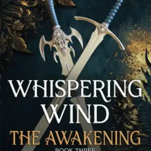 Whispering Wind The Awakening: The Awakening Limited Edition
