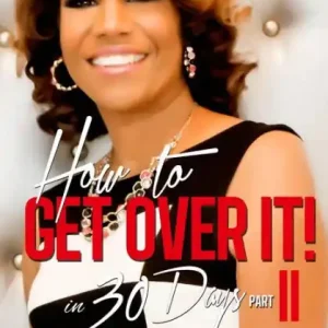 "How to Get Over It in 30 Days! Part II Markdown