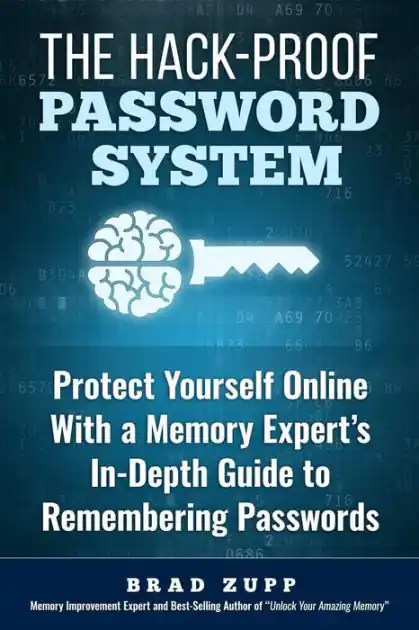 The Hack-Proof Password System: Protect Yourself Online With a Memory Expert's In-Depth Guide to Remembering Passwords Place Order