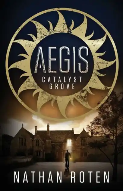 Aegis: Catalyst Grove (Book 1 of the Children's Urban Fantasy Action Series) Viral