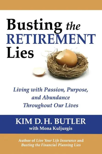 Busting the Retirement Lies: Living with Passion, Purpose, and Abundance Throughout Our Lives Reduced Price