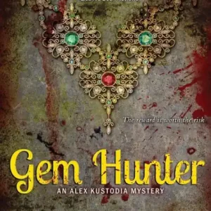 Handmade Gem Hunter: An Alex Kustodia Mystery