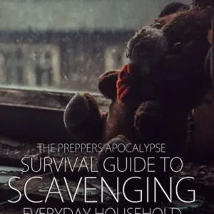 Hot Deal The Preppers Apocalypse Survival Guide to Scavenging Everyday Household Items