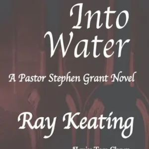 Fresh Stock Wine Into Water: A Pastor Stephen Grant Novel