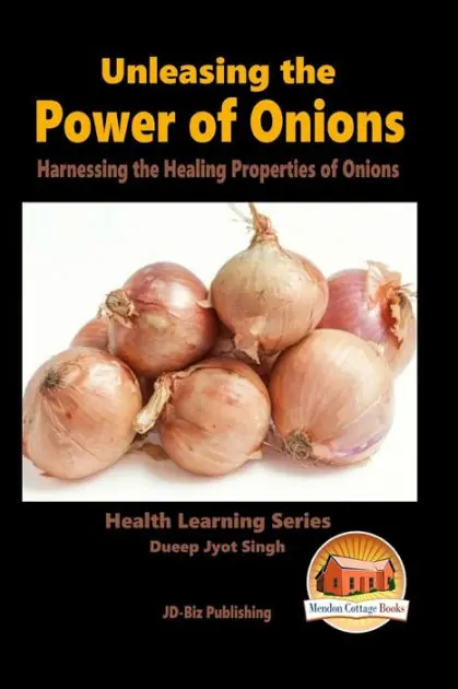 Weekend Sale Unleashing the Power of Onions - Harnessing the Healing Properties of Onions