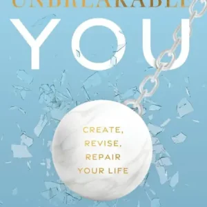 Bulk Order Unbreakable You: Create, Revise, Repair Your Life