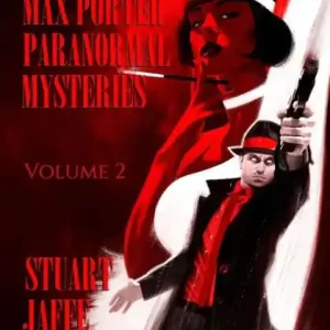 The Max Porter Paranormal Mysteries: Volume 2 Instant Buy