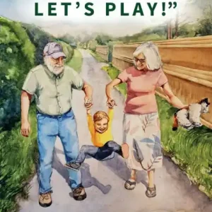 "Grandy, Let's Play!": Reflections on the Joy, Blessings, and Wonder of Grandparenting One Day Deal