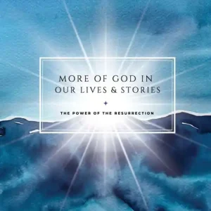Buy Online More of God in Our Lives and Stories: The Power of the Resurrection