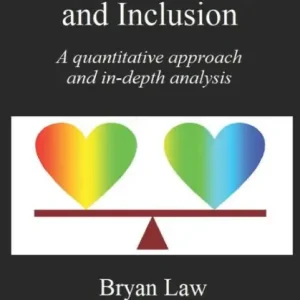 Authentic Equity, Diversity & Inclusion: A quantitative approach and in-depth analysis