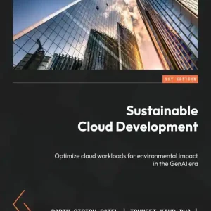 Sustainable Cloud Development: Optimize cloud workloads for environmental impact in the GenAI era Special Discount