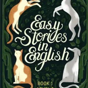 Easy Stories in English for Pre-Intermediate Learners: 10 Fairy Tales to Take Your English From OK to Good and From Good to Great Direct From Manufacturer