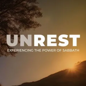 Best Choice Unrest: Experiencing the Power of Sabbath