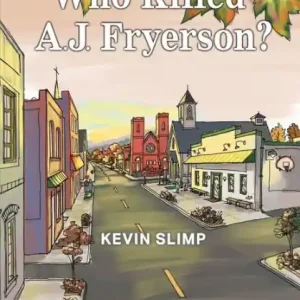 Who Killed A.J. Fryerson?: The Good Folks of Lennox Valley, Fall and Winter 1998 Warranty Included