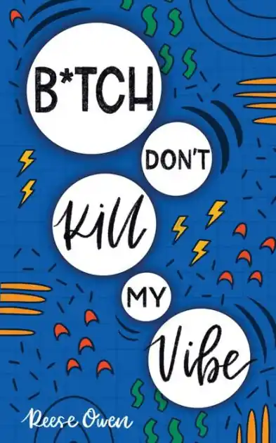 B*tch Don't Kill My Vibe: How To Stop Worrying, End Negative Thinking, Cultivate Positive Thoughts, And Start Living Your Best Life Factory Price