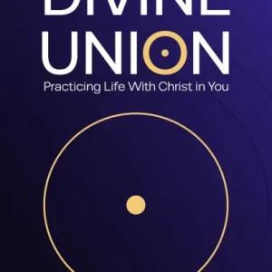 Seasonal Sale Divine Union: Practicing Life With Christ in You