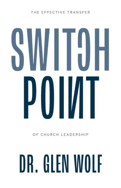Switchpoint: The Effective Transfer of Church Leadership Super Sale