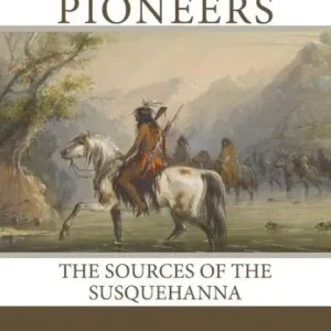 The Pioneers: The Sources of the Susquehanna Flash Sale