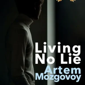 Living No Lie: A Russian Diary 2021 - 2024 Brand New