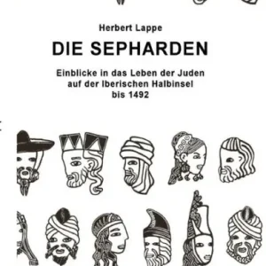 Die Sepharden: Einblicke in das Leben der Juden auf der Iberischen Halbinsel bis 1492 Worldwide Shipping
