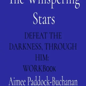 Hot Deal The Whispering Stars: Defeat the Darkness, Through Him: WORKBOOK