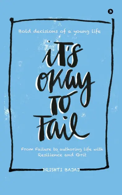 It's okay to Fail: Bold decisions of a young life ... Hot Deal