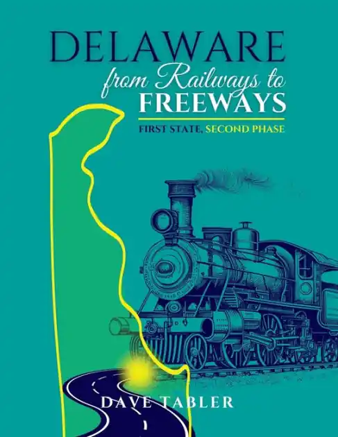 Delaware from Railways to Freeways Best Price