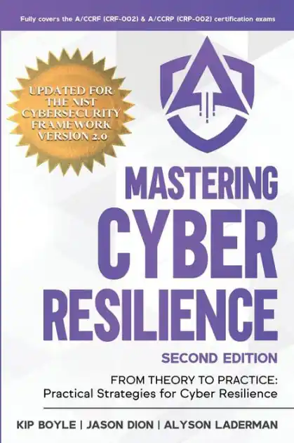 Seasonal Sale Mastering Cyber Resilience: From Theory to Practice: Practical Strategies for Cyber Resilience (Second Edition)