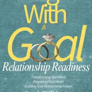 Single with a Goal: Relationship Readiness Clearance