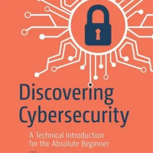Weekend Sale Discovering Cybersecurity: A Technical Introduction for the Absolute Beginner