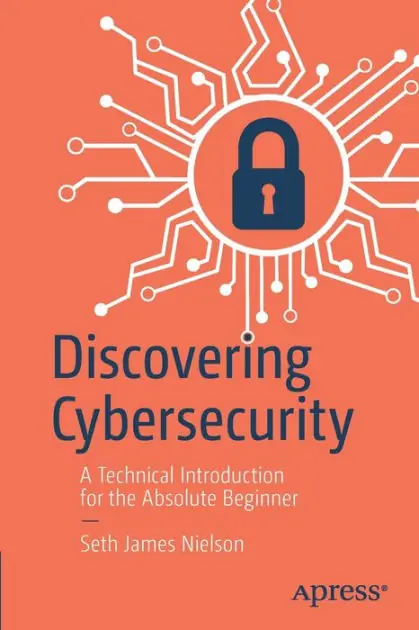 Weekend Sale Discovering Cybersecurity: A Technical Introduction for the Absolute Beginner