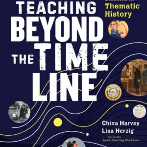 Teaching Beyond the Timeline: Engaging Students in Thematic History No Minimum Order