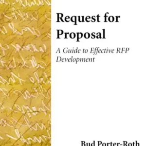 Request for Proposal: A Guide to Effective RFP Development / Edition 1 Same Day Shipping