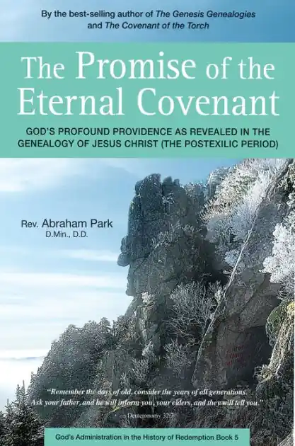 Fast Shipping The Promise of the Eternal Covenant: God's Profound Providence as Revealed in the Genealogy of Jesus Christ (Postexilic Period) Book 5