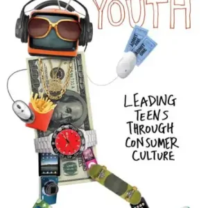 Top Pick Consuming Youth: Leading Teens Through Consumer Culture