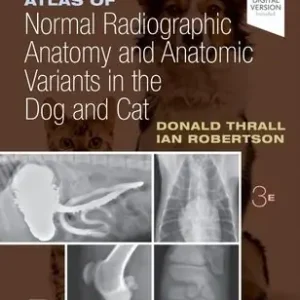 Atlas of Normal Radiographic Anatomy and Anatomic Variants in the Dog and Cat Exclusive Offer