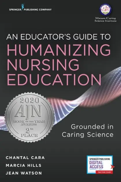 Top Rated An Educator's Guide to Humanizing Nursing Education: Grounded in Caring Science
